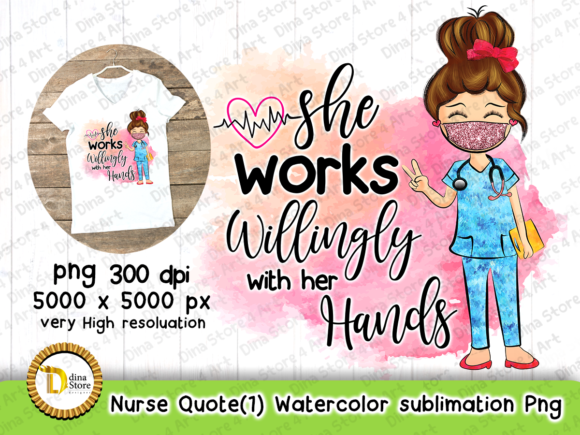 Bringing Artistic Flair to Content: Nurse Quote 1 Watercolor Sublimation for Bloggers & Publishers